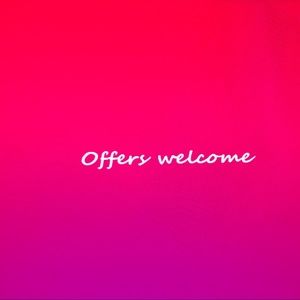 Offers welcome!